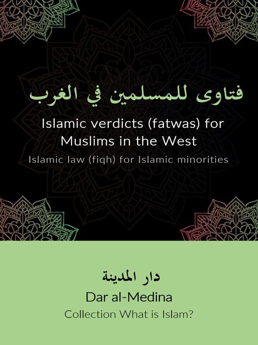 Title details for Islamic verdicts (fatwas) for Muslims in the West by Dar al-Medina (English) - Available